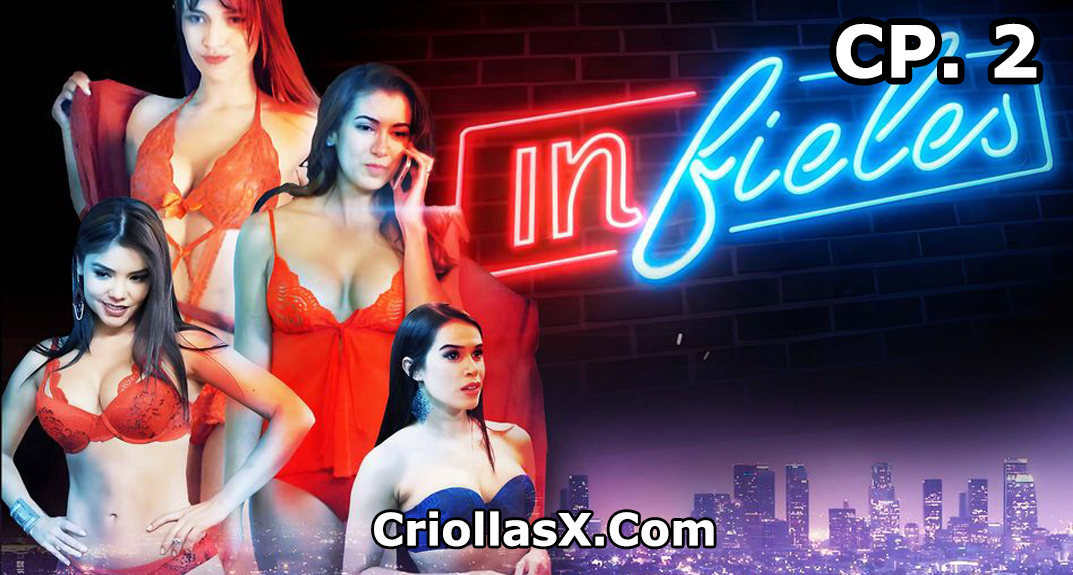 Serie erótica colombiana Infieles Episodio 2 – Serie Gratis